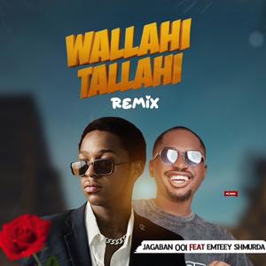Wallahi Tallahi (feat. Emteey Shmurda) (Remix|Explicit)