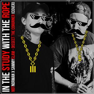 In The Study With a Rope (Dissect The Coroner) (Explicit)