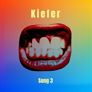Kiefer Song 3