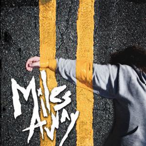 Miles Away