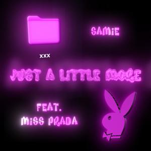 Just A Little More (feat. Miss Prada) [Explicit]