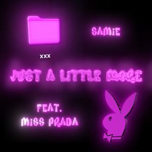 Just A Little More (feat. Miss Prada) (Explicit)