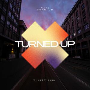 TURNED UP (feat. Morty Sand) [Explicit]