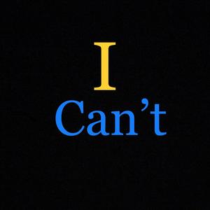 I Can't (Explicit)