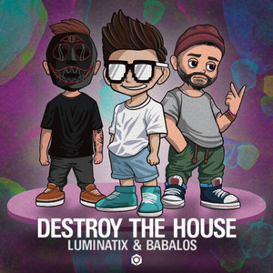Destroy the House (Explicit)