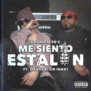 Me Siento Estalon (feat. Danger & Sir Inaki) [Explicit]