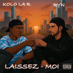 Laissez-moi (feat. RYN) (Explicit)