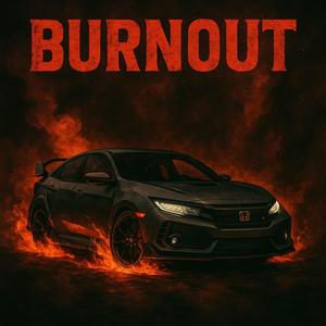 Burnout (Explicit)