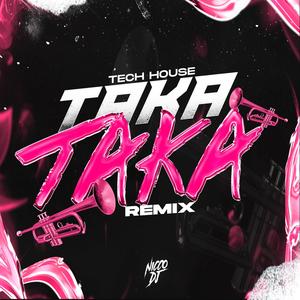 TAKA TAKA (Tech House)