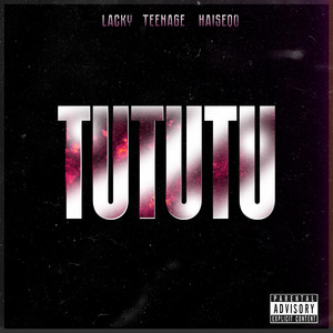 TUTUTU (prod. by InfinityRize) (Explicit)