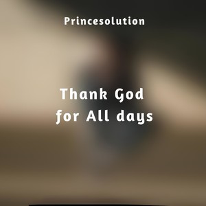 Thank God for All Days
