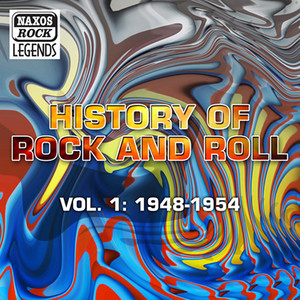 HISTORY OF ROCK AND ROLL, VOL. 1: 1948-1954