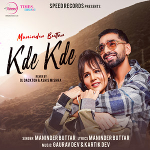 Kde Kde (DJ Dackton & Ashis Mishra Remix)