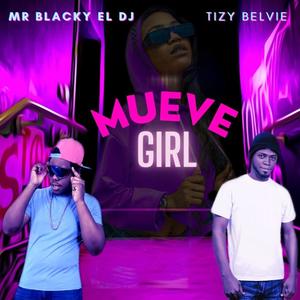 Mueve Girl (TikTok Girl) (feat. Tizy Belvie)