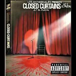 CLOSED CURTAIN (Explicit)