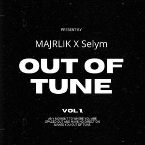 Out Of Tune (feat. Selym) (Explicit)