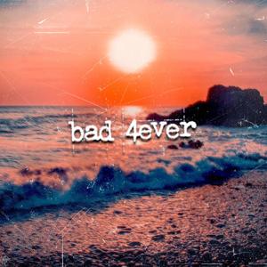 bad 4ever