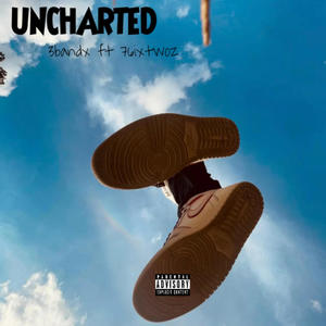 Uncharted (feat. 76ixtwoz) (Explicit)