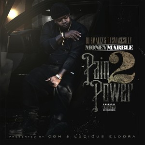 Pain 2 Power (Hosted by DJ Smallz and DJ Smacksilly) [Explicit]