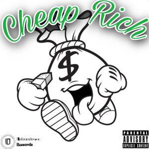 Cheap Rich (feat. Markie) (Explicit)