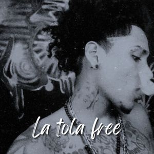 La Tola Free (Explicit)