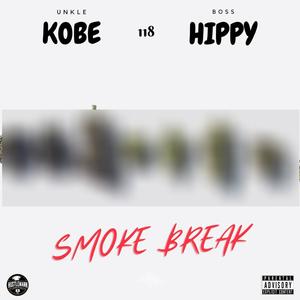 Smoke Break (feat. Boss Hippy & Unkle Kobe) [Explicit]