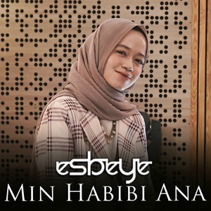 Min Habibi Ana