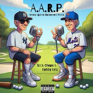 A.A.R.P. (Artists Against Retirement Plans) [Explicit]