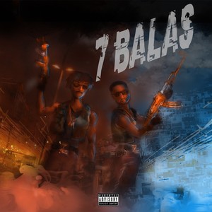 7 Balas (Explicit)