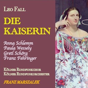 Leo Fall · Die Kaiserin