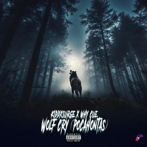 Wolf Cry (Pocahontas) (feat. Why Cue) (Explicit)