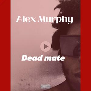 Dead mate (Explicit)