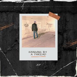 HANGING BY A THREAD (Explicit)