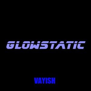 Glowstatic