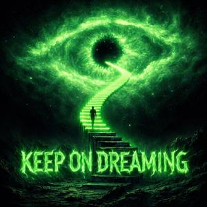 Keep On Dreaming