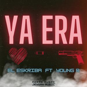 YA ERA (feat. ESKRIBA)