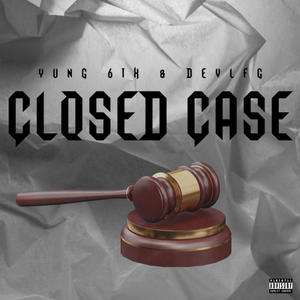 closed case (feat. devLfg) (Explicit)