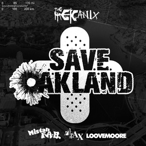 Save Oakland (feat. Mistah Fab, 4rAx & Loove Moore)