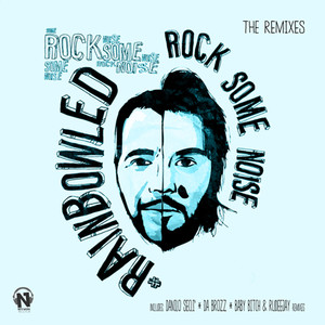 Rock Some Noise (The Remixes)