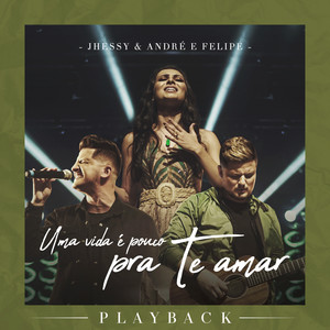 Uma Vida É Pouco pra Te Amar (Playback)