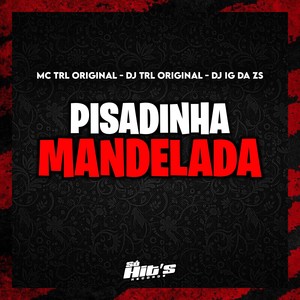 Pisadinha Mandelada (Explicit)