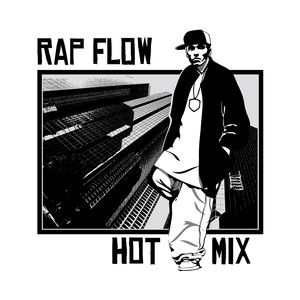 Rap Flow: Hot Mix (Explicit)