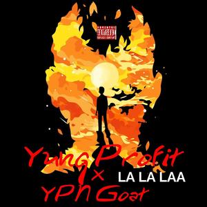 La La Laa (feat. YPN Goat) (Explicit)