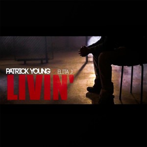 Livin' (feat. Elita J)