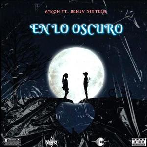 En lo oscuro (feat. Aykon) [Explicit]