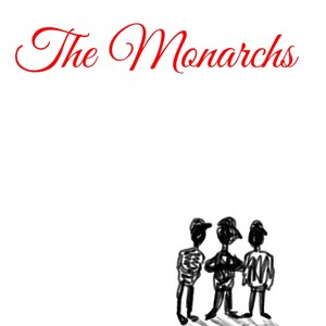 The Monarchs (feat. BigD & Johnny Reds)