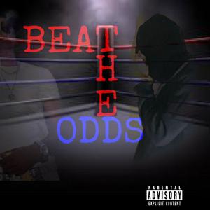 Beat The Odds (Explicit)