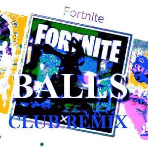 Fortnite Balls (feat. Anni Dani & Bennett Q) (Club Remix|Explicit)