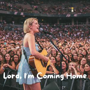 Lord, I’m Coming Home