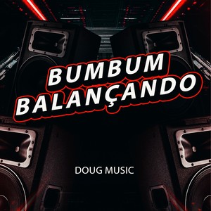 BUMBUM BALANÇANDO (Explicit)